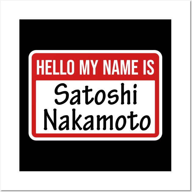 Cryptocurrency Crypto Bitcoin Funny Hodl Satoshi Nakamoto Wall Art by Dr_Squirrel